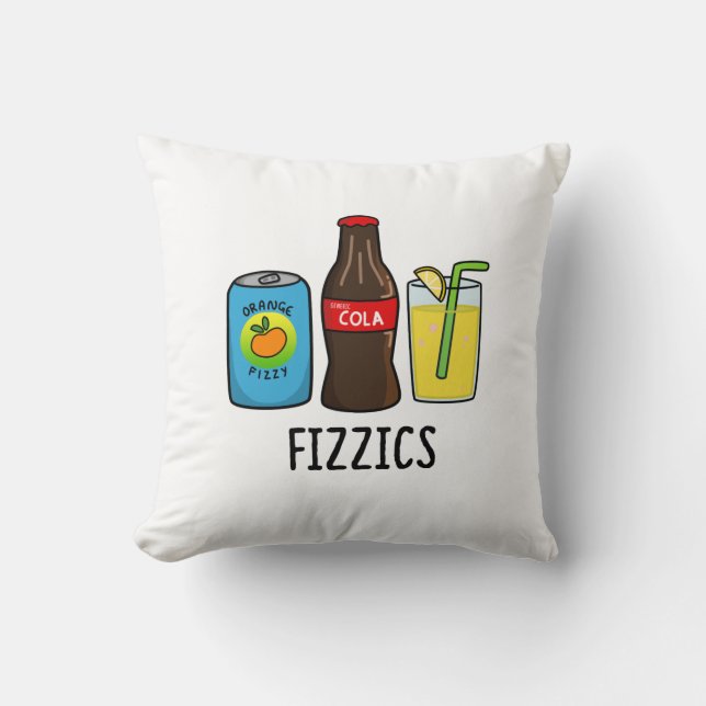 Fizzics Funny Fizzy Cola Drinks Pun Kissen (Vorderseite)