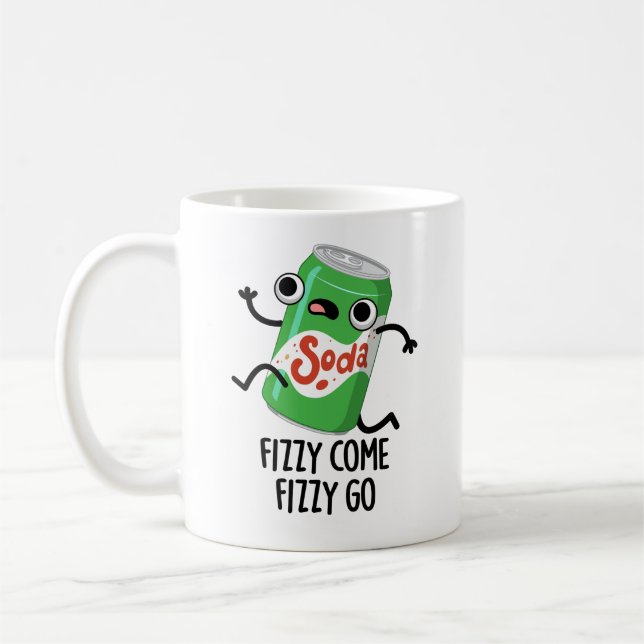 Fizzy Come Fizzy Go Funny Soda Pop Pub Kaffeetasse (Links)