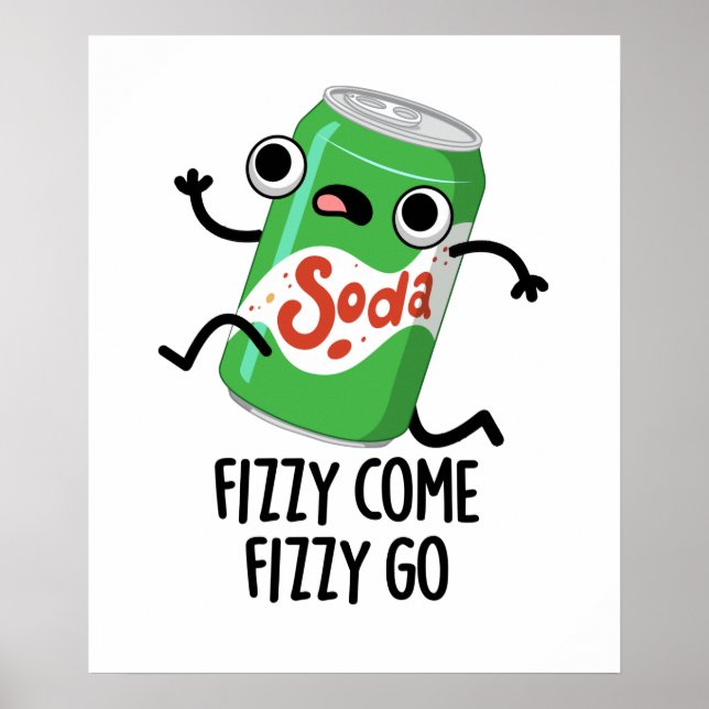 Fizzy Come Fizzy Go Funny Soda Pop Pub Poster (Vorne)