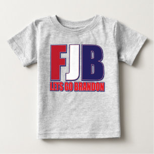 FJB - Lass Go Brandon Baby T-shirt