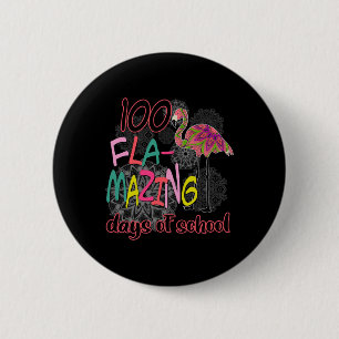 Fla-mazing Tage der Schule 100. Tag Flamingo Gesch Button