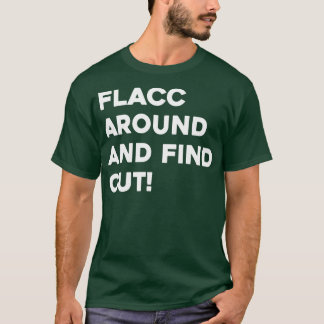 Flacc rund um und erfahren 2 T-Shirt