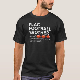 Flag-Football-Bruder-Definition T-Shirt