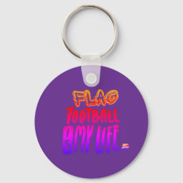 Flag Football Is My Life  Schlüsselanhänger