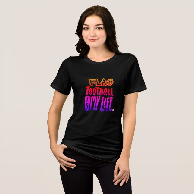Flag Football Is My Life  Tri-Blend Shirt (Vorderseite voll)