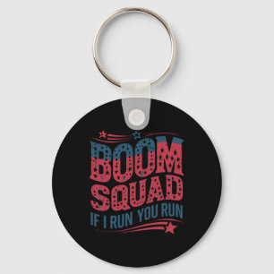 Flag Patriotic USA 4. Juli Boom Squad, wenn ich fü Schlüsselanhänger