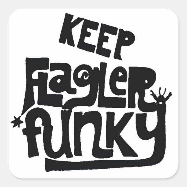 Flagler Funky-Aufkleber behalten Quadratischer Aufkleber (Vorderseite)