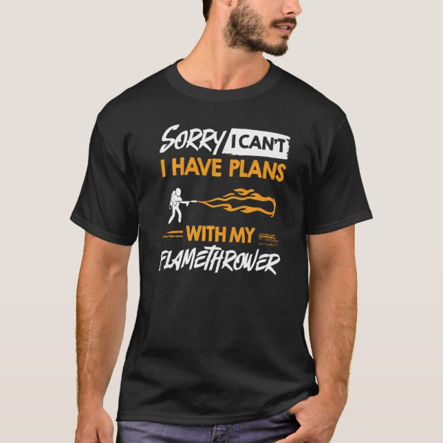 Flamethrower Gun Fire Thrower Flame Weapon Quotes  T-Shirt (Vorderseite)