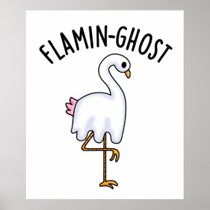 Flamin-ghost Funny Flamingo Ghost Pun Poster