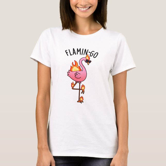 Flamin-go Funny Flamingo Pun T-Shirt (Vorderseite)