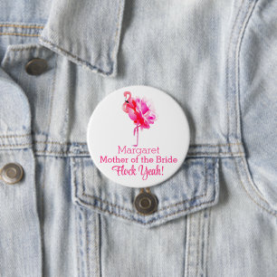 Flamingo Beach Hochzeit Mutter von Bride Flock Yea Button