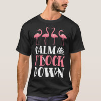 Flamingo Calm Flock Funny Pink Bird Lover