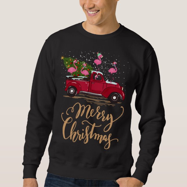 Flamingo Driving Christmas Tree Red Truck Flamingo Sweatshirt (Vorderseite)