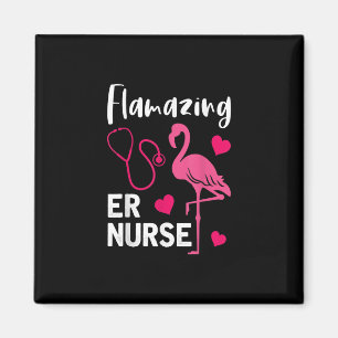 Flamingo ER Nurse Emergency Nurse Gift Magnet