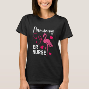Flamingo ER Nurse Emergency Nurse Gift T-Shirt