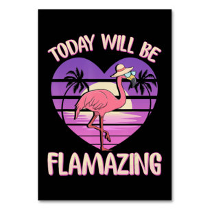 Flamingo   Flamingo Today Will Flverbauende Flamin Tischnummer