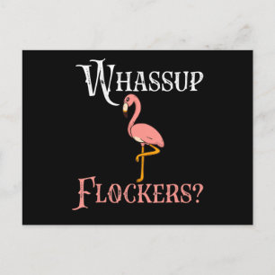 Flamingo   Flamingo Whassup Flockers Einladungspostkarte