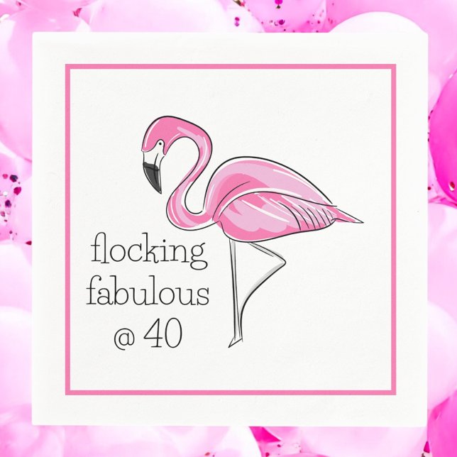 Flamingo Flocking Fabulous bei 40 Geburtstag Serviette (Von Creator hochgeladen)