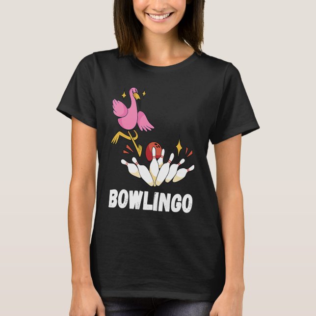 Flamingo Funny Bowling Bowler Strike Bowling Pin B T-Shirt (Vorderseite)