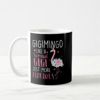 Flamingo Gigimingo wie ein normales Gigi Gifts Fun Kaffeetasse