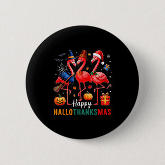 Flamingo Happy Hallothanksmas Funny Halloween Than Button