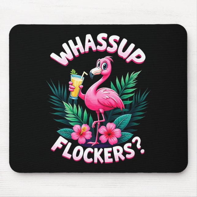 Flamingo Humor Quote Flamingo Lover Whup Flockers  Mousepad (Vorne)