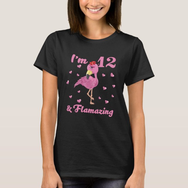 Flamingo I m 12 und Flverblüffendes 12-jähriges Mä T-Shirt (Vorderseite)