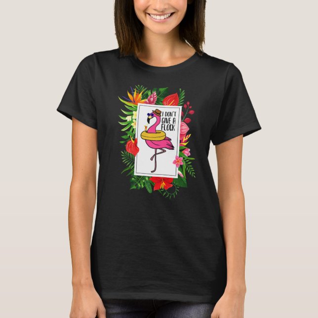 Flamingo, ich gebe keinen Tropischen Flock T-Shirt (Vorderseite)