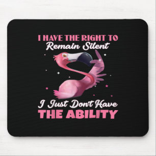 Flamingo ich habe das Recht zu schweigen, ich nur Mousepad