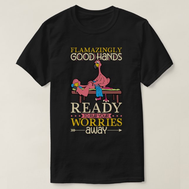 Flamingo ist Massagetherapeut 1 T-Shirt (Design vorne)