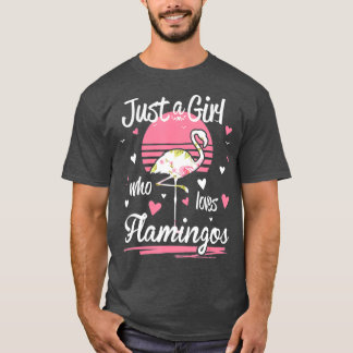 Flamingo Just A Girl, der Flamingos Lieben T-Shirt