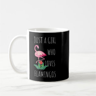 flamingo Just a Girl who loves Flamingos gift cute Kaffeetasse
