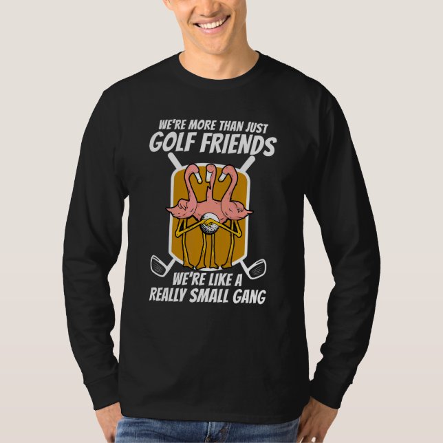 Flamingo Mehr Als Golf Freunde T-Shirt (Vorderseite)
