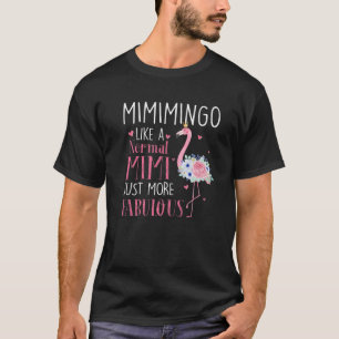 Flamingo Mimimingo wie ein normaler Mimi spendet F T-Shirt