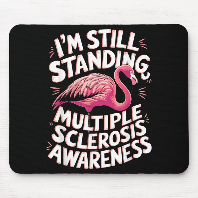 Flamingo Ms Bewusstsein Ich Stehe Noch Mousepad (Vorne)