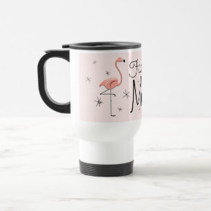Flamingo Pink "Fabulous Mama" Reiseschlamm Reisebecher