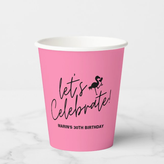 Flamingo Pink Tropical Let's Celebrate Birthday Pappbecher (Vorderseite)