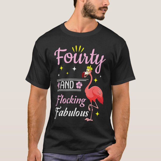 Flamingo Queen Blume glücklich 40 Jahre und Flocki T-Shirt (Vorderseite)