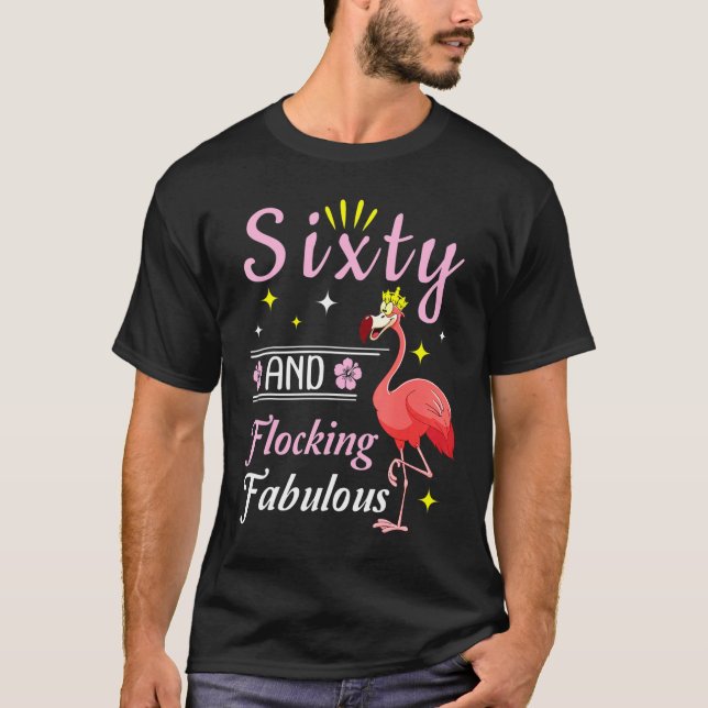 Flamingo Queen Blume glücklich 60 Jahre und Flocki T-Shirt (Vorderseite)
