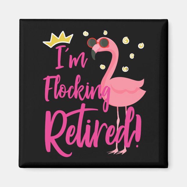 Flamingo Retirement Party Gift Funny Remüde Magnet (Vorne)