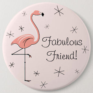 Flamingo-rosa "fabelhafter Freund!" Knopf Button
