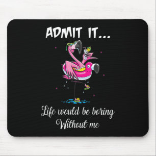 Flamingo Sommer geben zu, es Leben wäre langweilig Mousepad