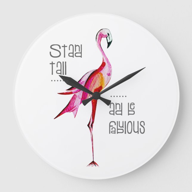 Flamingo Stand Tall Be Fabulous Funny Sprichwort G Große Wanduhr (Vorderseite)
