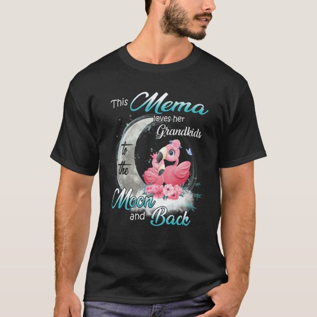 Flamingo This Mema Loves Her Grandkids To The Moon T-Shirt (Vorderseite)