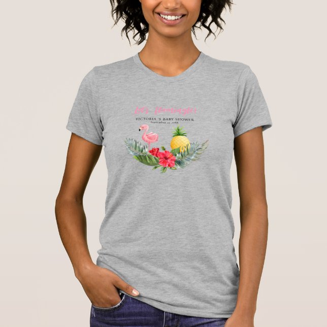 Flamingo Tropical Es ist eine Girl Baby Dusche T-Shirt (Vorderseite)