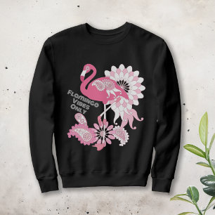 Flamingo Vibes Only - Paisley Rosa Flamingo Sweatshirt