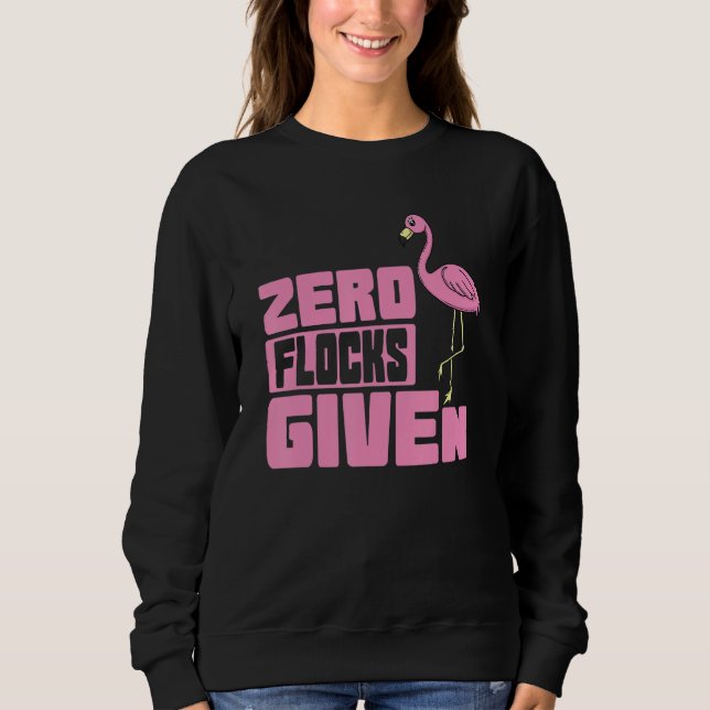 Flamingo Zero Flocks gegeben Sweatshirt (Vorderseite)