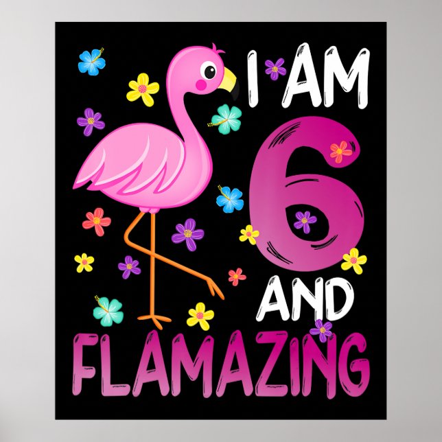 Flamingoo | I Am 6. Phantastisch 6. Geburtstag Poster (Vorne)