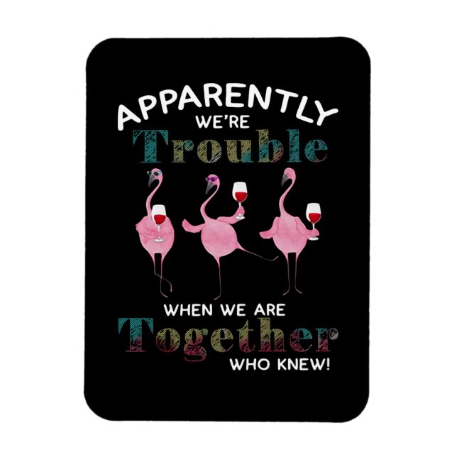 Flamingos Apparently We’re Störung Flamingos Magnet (Vertikal)