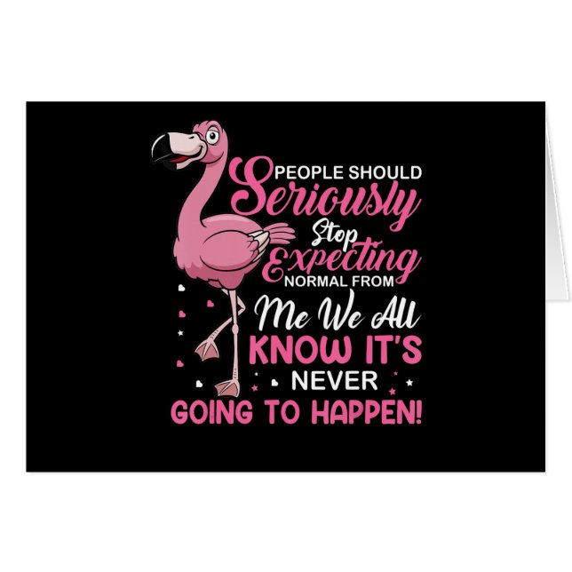 Flamingos | Die Menschen sollten aufhören, normal  (Vorderseite (Horizontal))